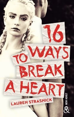 16 Ways To Break A Heart - une nouveauté New Adult