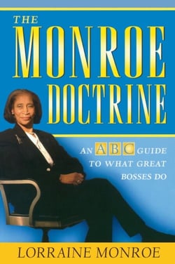 The Monroe Doctrine - An ABC Guide To What Great Bosses Do
