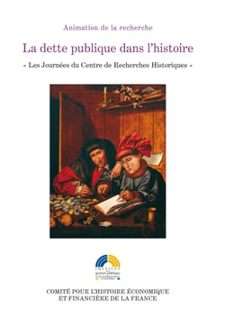La dette publique dans l’histoire - « Les Journées du Centre de Recherches Historiques » des 26, 27 et 28 novembre 2001