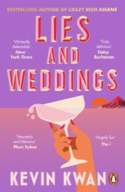 Lies and Weddings - The New York Times bestselling romance from the author of Crazy Rich Asians