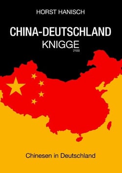 China-Deutschland-Knigge 2100 - Chinesen in Deutschland