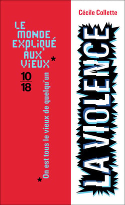 La violence - Le monde expliqué aux vieux