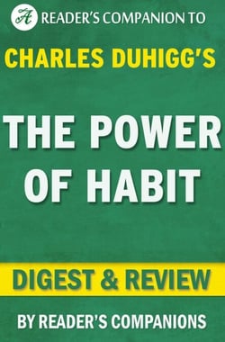 The Power of Habit by Charles Duhigg | Digest &amp; Review
