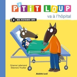 P'tit Loup va à l'hôpital