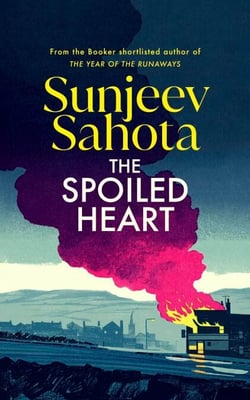 The Spoiled Heart - A breathtaking novel of love and politics, with a deeply moving family mystery at its heart