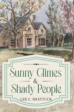 Sunny Climes &amp; Shady People