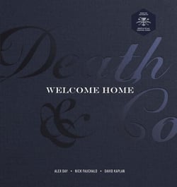 Death &amp; Co Welcome Home - [A Cocktail Recipe Book]