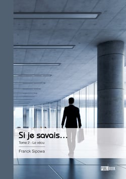 Si je savais.. - Le vécu