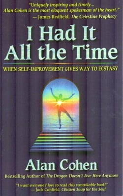 I Had It All the Time - When Self-Improvement Gives Way to Ecstasy