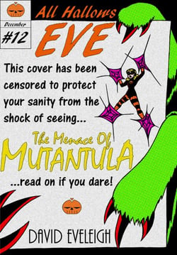 All Hallows Eve: The Menace Of Mutantula - All Hallows Eve, #12