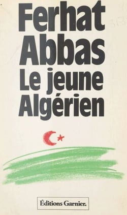 Le jeune Algérien (1930) : de la colonie vers la province - Suivi de Rapport au Maréchal Pétain (avril 1941)