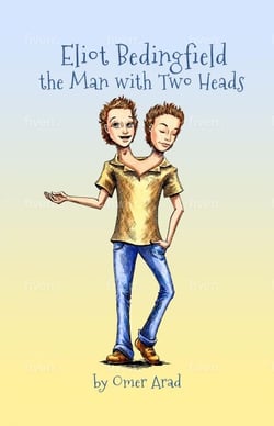 Eliot Bedingfield the Man with Two Heads - Eliot Bedingfield, #1