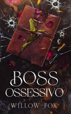 Boss Ossessivo - Fratelli Bratva, #4