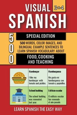 Visual Spanish 3+4 Special Edition - 500 Words, 500 Color Images and 500 Bilingual Example Sentences to Learn Spanish Vocabulary about Food, Cooking and Teaching - Visual Spanish, #6