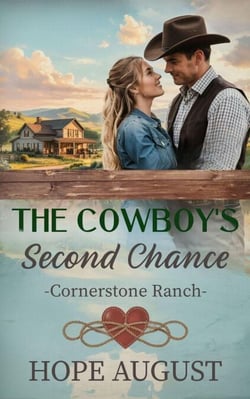The Cowboy's Second Chance - Cornerstone Ranch, #1