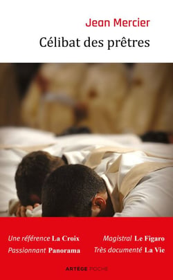 Célibat des prêtres - La discipline de l'Eglise doit-elle changer ?