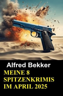 Meine 8 Spitzenkrimis im April 2025