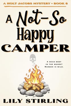 A Not So Happy Camper - A Holt Jacobs Mystery, #6