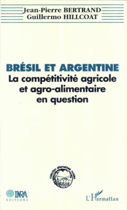Brésil et Argentine - La compétitivité agricole et agro-alimentaire en question