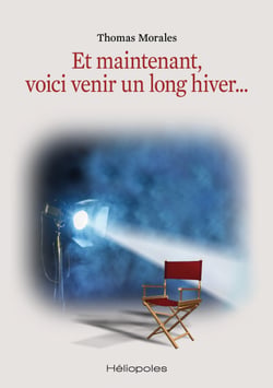 Et maintenant, voici venir un long hiver... - Prix Denis Tillinac 2022