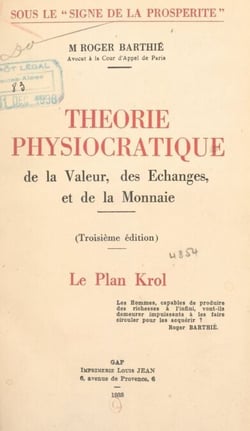 Théorie physiocratique de la valeur, des échanges et de la monnaie - Le plan Krol