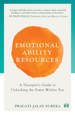 Emotional Ability Resources - A Therapist's Guide to Unlocking the Power within You