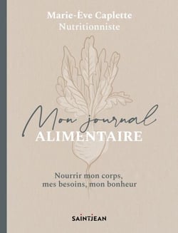 Mon journal alimentaire - Nourrir mon corps, mes besoins, mon bonheur