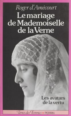 Le Mariage de mademoiselle de La Verne - Les avatars de la vertu