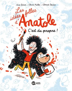 Les idées folles d'Anatole, Tome 02 - C'est du propre !