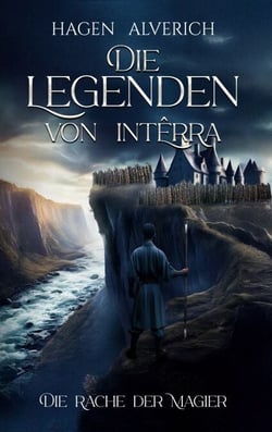 Die Legenden von Intêrra - Die Rache der Magier