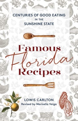 Famous Florida Recipes - Centuries of Good Eating in the Sunshine State
