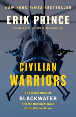 Civilian Warriors - The Inside Story of Blackwater and the Unsung Heroes of the War on Terror