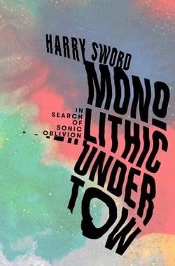 Monolithic Undertow - In Search of Sonic Oblivion