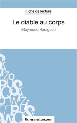 Le diable au corps de Raymond Radiguet (Fiche de lecture) - Analyse complète de l'oeuvre