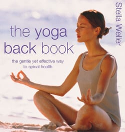 The Yoga Back Book - The Gentle Yet Effective Way to Spinal Health