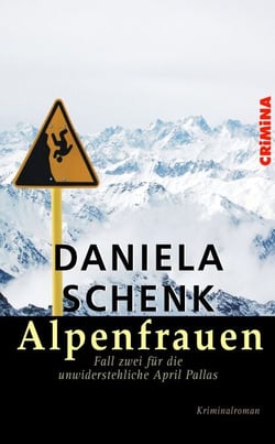 Alpenfrauen - Fall zwei für die unwiderstehliche April Pallas