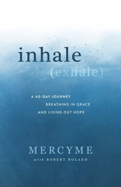 Inhale Exhale - A 40-Day Journey Breathing in Grace and Living Out Hope