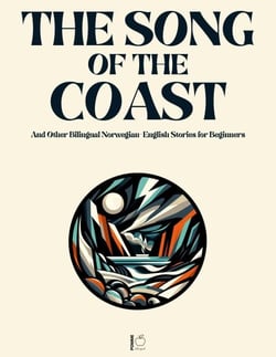 The Song of the Coast And Other Bilingual Norwegian-English Stories for Beginners