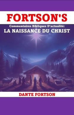 Fortson's Commentaires Bibliques D'actualité: La Naissance Du Christ - Fortson's Commentaires Bibliques D'actualité