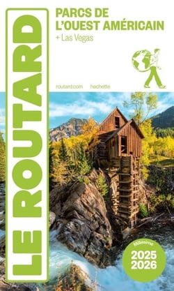 Guide du Routard Parcs de l'Ouest américain 2025/26 - + Las Vegas