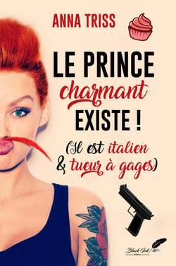 Le prince charmant existe ! Il est italien et tueur à gages