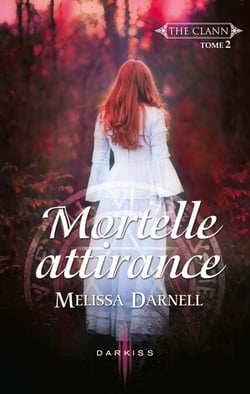 Mortelle attirance - T2 - The Clann