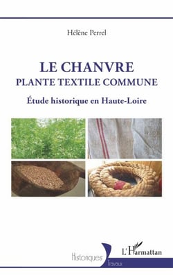 Le Chanvre, plante textile commune - Étude historique en Haute-Loire