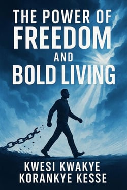 The Power of Freedom and Bold Living
