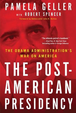 The Post-American Presidency - The Obama Administration's War on America