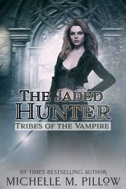 The Jaded Hunter - Tribes of the Vampire, #2