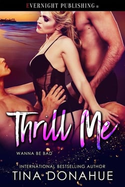 Thrill Me - Wanna Be Bad, #2