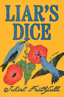 Liar's Dice - A Novel