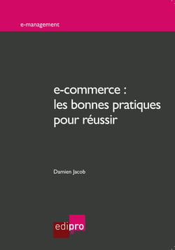 e-commerce : les bonnes pratiques pour réussir - Quelles stratégies marketing pour le commerce électronique ?
