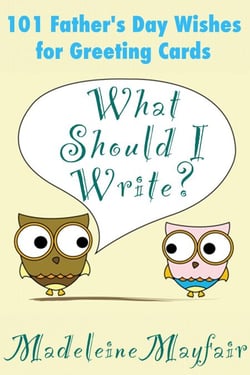 What Should I Write? 101 Father’s Day Wishes for Greeting Cards - What Should I Write On This Card?